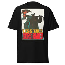 Less Talk More Rage